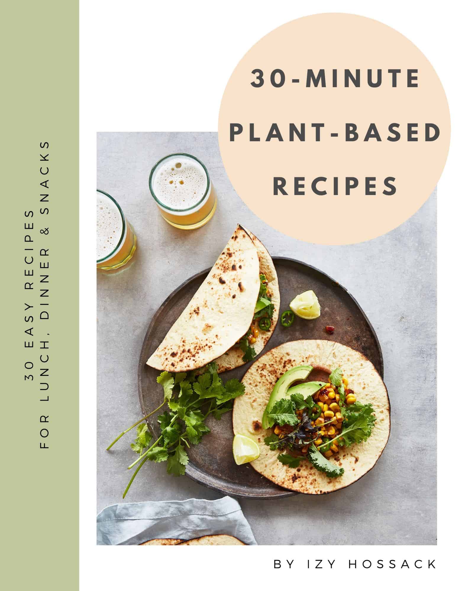 30 minute plant based recipes ebook cover